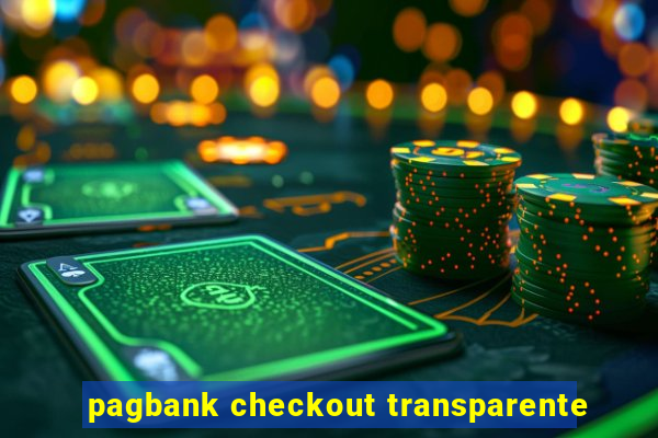 pagbank checkout transparente